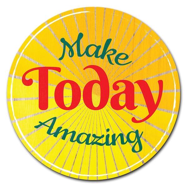 Signmission Make Today Amazing Circle Vinyl Laminated Decal D-36-CIR-Make Today Amazing - main